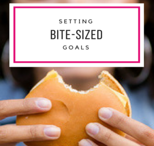 Bite-Sized Goals